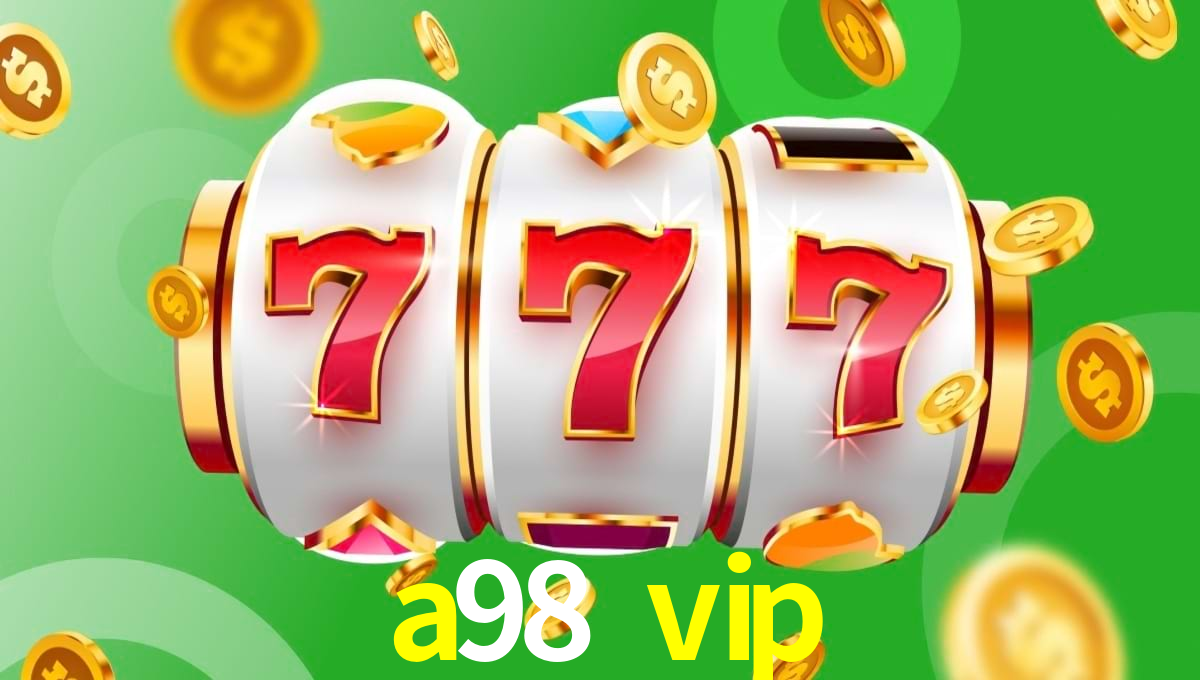 a98 vip