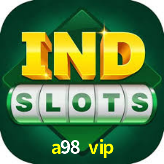 a98 vip